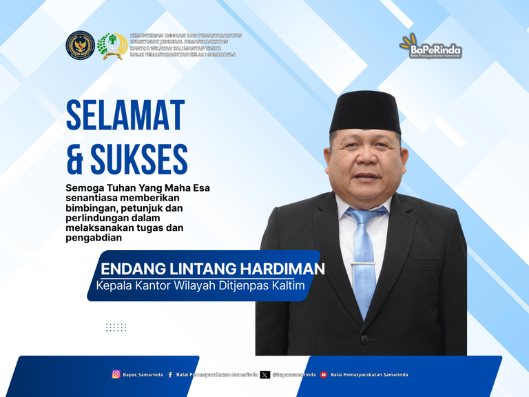Selamat dan Sukses kepada Bapak Endang Lintang Hardiman sebagai Kepala Kantor Wilayah Direktorat Jenderal Pemasyarakatan Kalimantan Timur