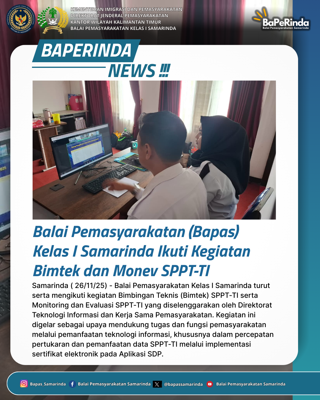 Balai Pemasyarakatan (Bapas) Kelas I Samarinda Ikuti Kegiatan Bimtek dan Monev SPPT-TI
