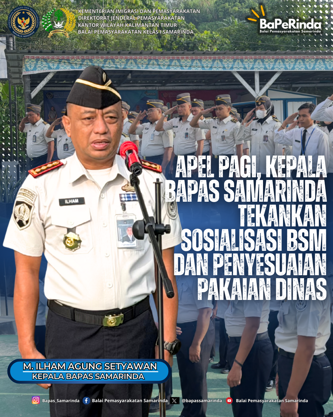Apel Pagi, Kepala Bapas Samarinda Tekankan Sosialisasi BSM dan Penyesuaian Pakaian Dinas