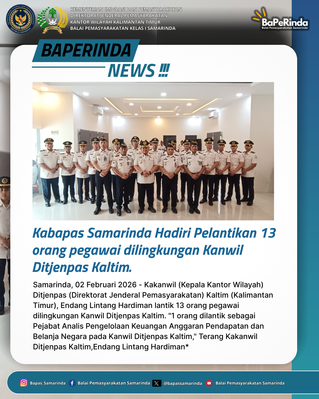 Kabapas Samarinda Hadiri Pelantikan 13 orang pegawai dilingkungan Kanwil Ditjenpas Kaltim.