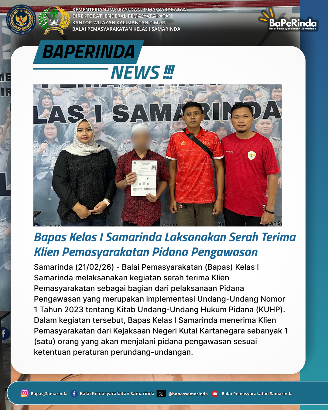 Bapas Kelas I Samarinda Laksanakan Serah Terima Klien Pemasyarakatan Pidana Pengawasan